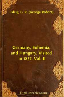 Germany, Bohemia, and Hungary, Visited in 1837. Vol. II
