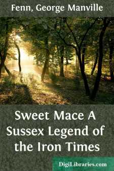 Sweet Mace
A Sussex Legend of the Iron Times