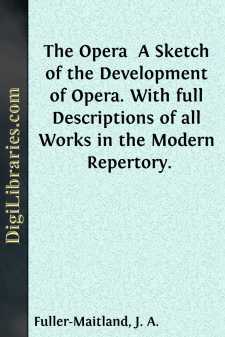 The Opera 
A Sketch of the Development of Opera. With full...