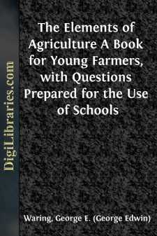 The Elements of Agriculture
A Book for Young Farmers, with...