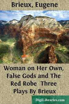 Woman on Her Own, False Gods and The Red Robe 
Three Plays By Brieux