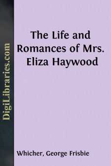 The Life and Romances of Mrs. Eliza Haywood