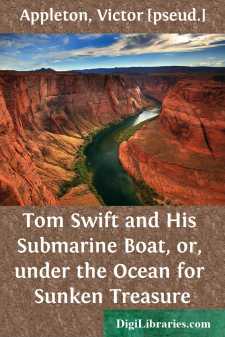 Tom Swift and His Submarine Boat, or, under the Ocean for Sunken Treasure