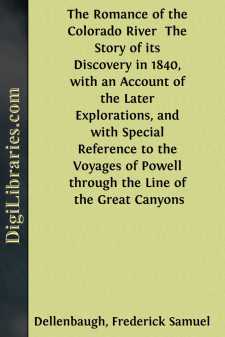 The Romance of the Colorado River 
The Story of its Discovery in 1840, with an Account of the Later Explorations, and with Special Reference to the Voyages of Powell through the Line of the Great Canyons