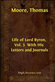 Life of Lord Byron, Vol. 3 
With His Letters and Journals