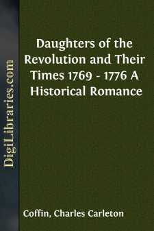 Daughters of the Revolution and Their Times
1769 - 1776 A...