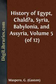 History of Egypt, Chald?a, Syria, Babylonia, and Assyria, Volume...