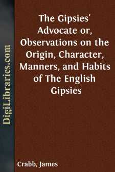 The Gipsies' Advocate
or, Observations on the Origin, Character,...