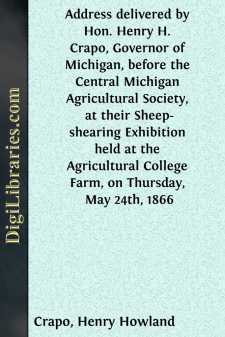 Address delivered by Hon. Henry H. Crapo, Governor of Michigan,...