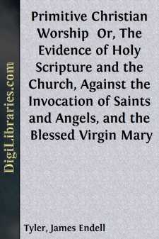 Primitive Christian Worship 
Or, The Evidence of Holy Scripture...