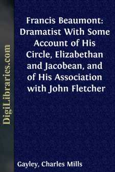 Francis Beaumont: Dramatist
With Some Account of His Circle,...