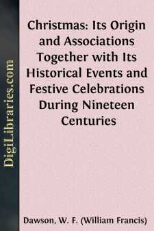 Christmas: Its Origin and Associations
Together with Its...