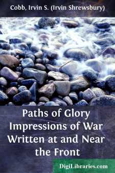 Paths of Glory
Impressions of War Written at and Near the Front