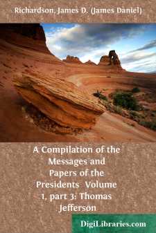 A Compilation of the Messages and Papers of the Presidents...