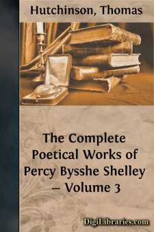 The Complete Poetical Works of Percy Bysshe Shelley - Volume 3