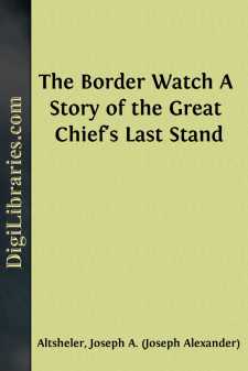 The Border Watch
A Story of the Great Chief's Last Stand