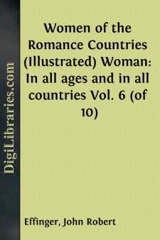 Women of the Romance Countries (Illustrated)
Woman: In all ages...