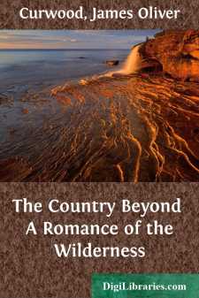The Country Beyond 
A Romance of the Wilderness