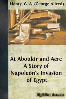 At Aboukir and Acre
A Story of Napoleon's Invasion of Egypt