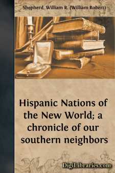 Hispanic Nations of the New World; a chronicle of our southern...