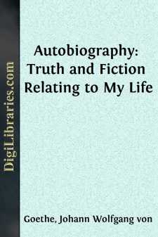 Autobiography: Truth and Fiction Relating to My Life