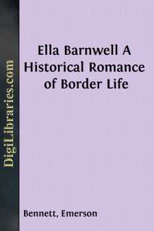 Ella Barnwell
A Historical Romance of Border Life