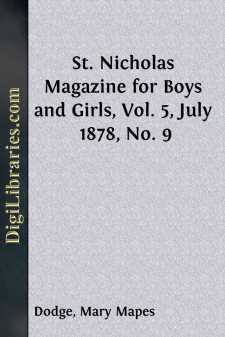 St. Nicholas Magazine for Boys and Girls, Vol. 5, July 1878, No. 9