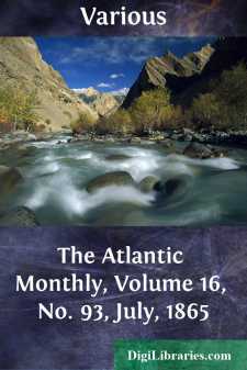 The Atlantic Monthly, Volume 16, No. 93, July, 1865
