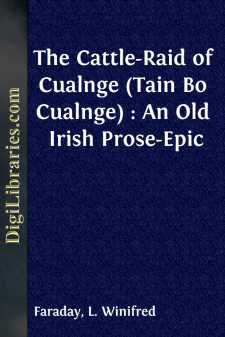The Cattle-Raid of Cualnge (Tain Bo Cualnge) : An Old Irish...