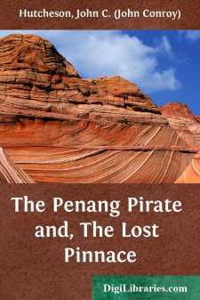 The Penang Pirate
and, The Lost Pinnace