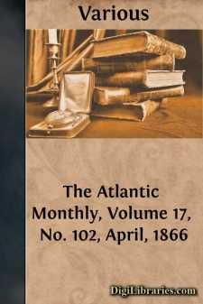 The Atlantic Monthly, Volume 17, No. 102, April, 1866