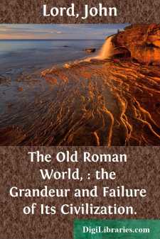 The Old Roman World, : the Grandeur and Failure of Its Civilization.