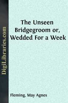 The Unseen Bridgegroom
or, Wedded For a Week