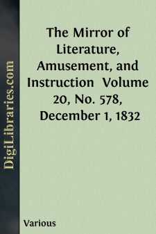 The Mirror of Literature, Amusement, and Instruction 
Volume 20, No. 578, December 1, 1832