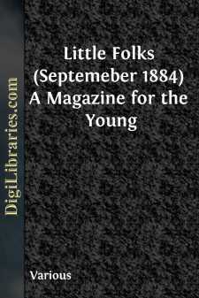 Little Folks (Septemeber 1884)
A Magazine for the Young