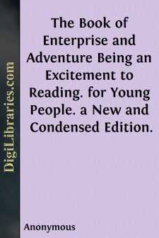 The Book of Enterprise and Adventure
Being an Excitement to...