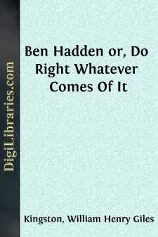 Ben Hadden
or, Do Right Whatever Comes Of It