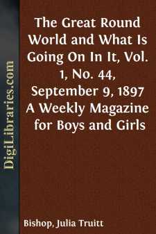 The Great Round World and What Is Going On In It, Vol. 1, No. 44,...