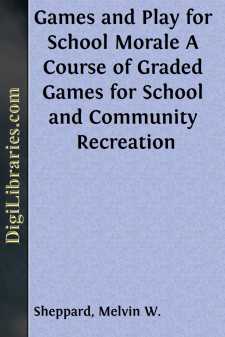 Games and Play for School Morale
A Course of Graded Games for...