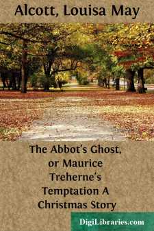 The Abbot's Ghost, or Maurice Treherne's Temptation
A Christmas...