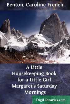A Little Housekeeping Book for a Little Girl
Margaret's Saturday...