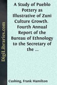 A Study of Pueblo Pottery as Illustrative of Zuni Culture Growth....