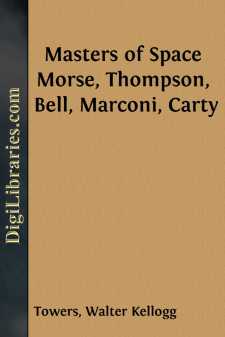 Masters of Space
Morse, Thompson, Bell, Marconi, Carty