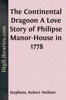 The Continental Dragoon
A Love Story of Philipse Manor-House in 1778