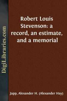 Robert Louis Stevenson: a record, an estimate, and a memorial