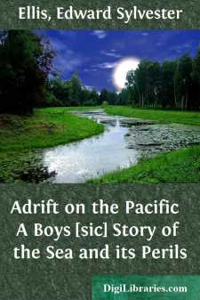 Adrift on the Pacific 
A Boys [sic] Story of the Sea and its Perils