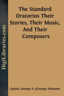 The Standard Oratorios
Their Stories, Their Music, And Their...