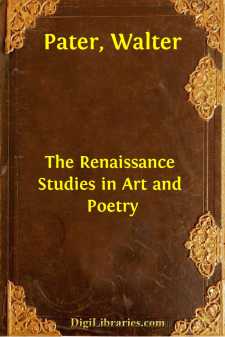 The Renaissance
Studies in Art and Poetry
