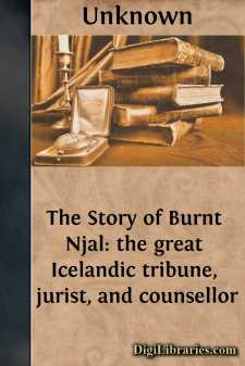 The Story of Burnt Njal: the great Icelandic tribune, jurist, and...