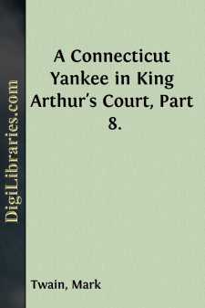 A Connecticut Yankee in King Arthur's Court, Part 8.